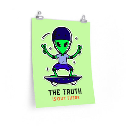 The Truth is Out There Premium Matte vertical posters