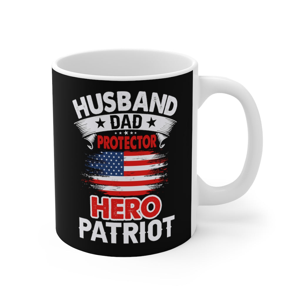 Husband, Dad, Protector, Hero, Patriot Mug