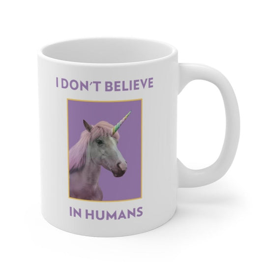 I Don't Believe in Humans Mug