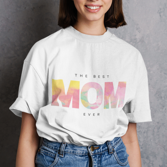 Womens The Best Mom Ever T-Shirt