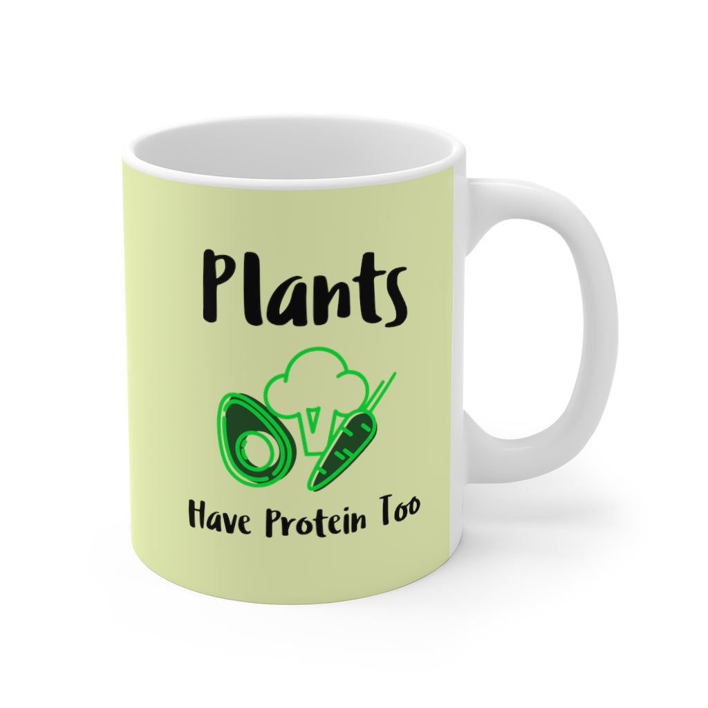 Plants Have Protein Too Mug