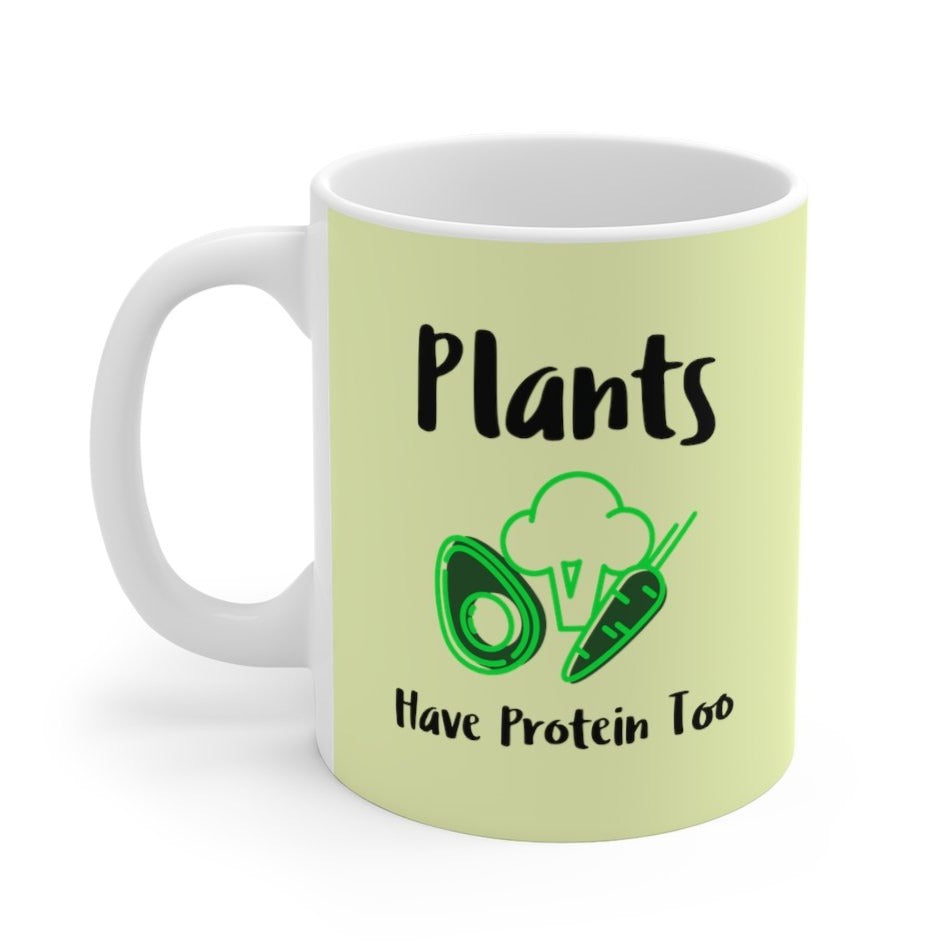 Plants Have Protein Too Mug