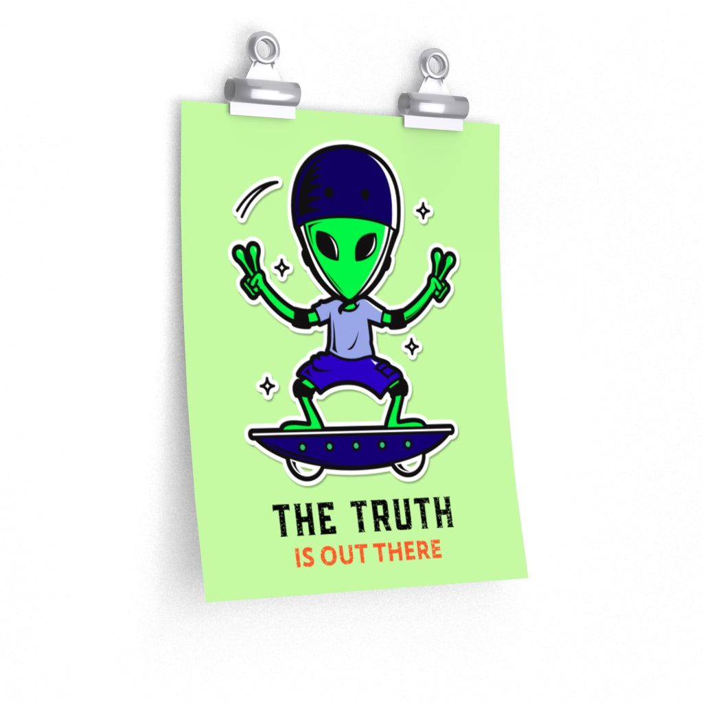 The Truth is Out There Premium Matte vertical posters