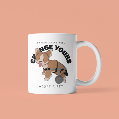 Save A Live Will Change Yours, Adopt A Pet Mug